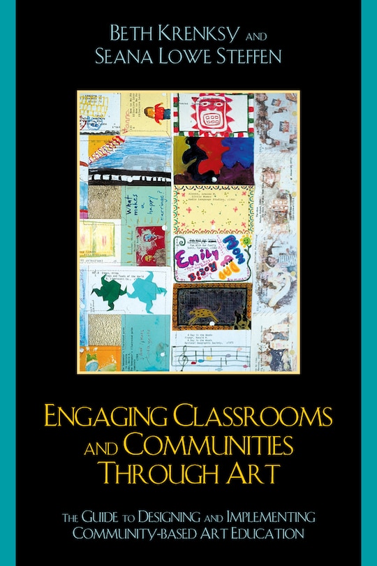 Front cover_Engaging Classrooms and Communities through Art