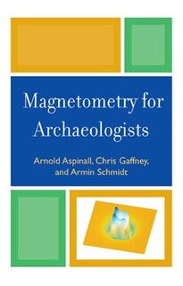 Front cover_Magnetometry for Archaeologists