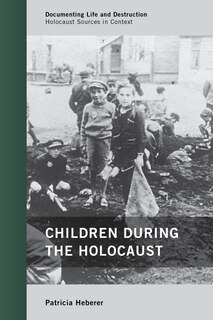 Front cover_Children During The Holocaust