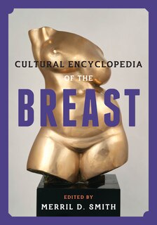 Front cover_Cultural Encyclopedia Of The Breast