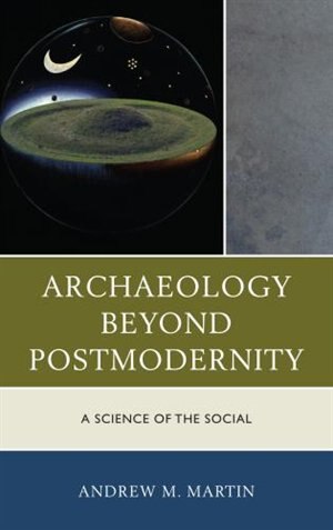 Front cover_Archaeology Beyond Postmodernity