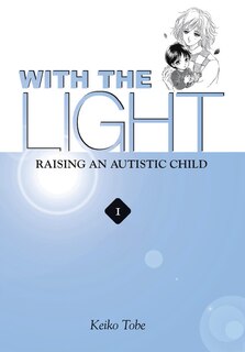 With the Light... Vol. 1: Raising An Autistic Child