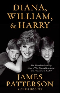 Diana, William, and Harry: The Heartbreaking Story of a Princess and Mother image number 0