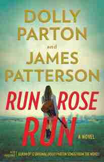 Run, Rose, Run: A Novel by James Patterson