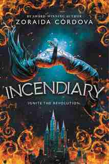 Incendiary by Zoraida Córdova