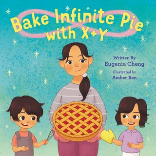 Front cover_Bake Infinite Pie With X + Y