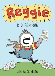 Front cover_Reggie: Kid Penguin (A Graphic Novel)
