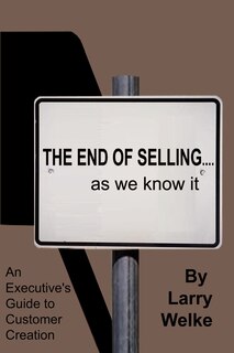 Front cover_The End of Selling...as We Know It
