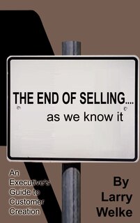 Front cover_The End of Selling...as We Know It