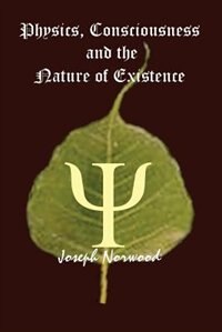 Front cover_Physics, Consciousness and the Nature of Existence