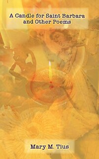 Front cover_A Candle for Saint Barbara and Other Poems