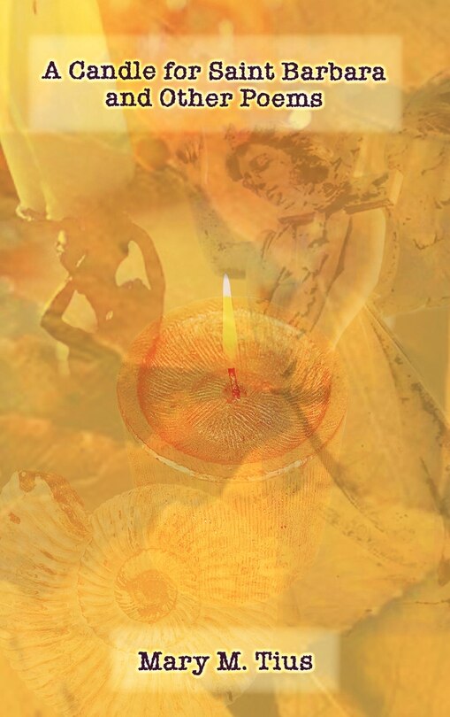Front cover_A Candle for Saint Barbara and Other Poems