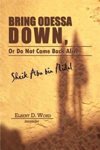 Front cover_Bring Odessa Down, or Do Not Come Back Alive - Sheik Abu Bin Nidal