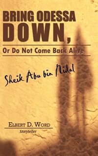 Front cover_Bring Odessa Down, or Do Not Come Back Alive - Sheik Abu Bin Nidal