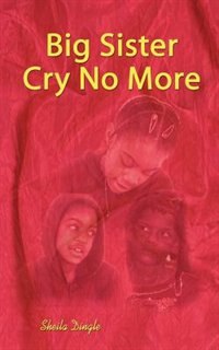 Front cover_Big Sister Cry No More