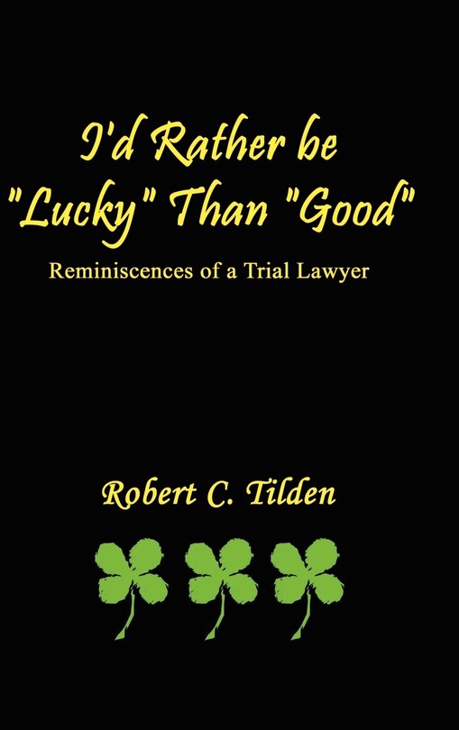 Front cover_I'd Rather Be Lucky Than Good