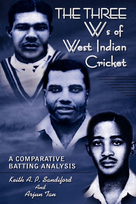 Front cover_THE THREE Ws of West Indian Cricket