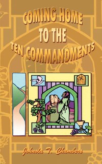 Front cover_Coming Home To The Ten Commandments