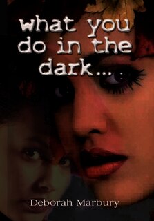 Front cover_What You Do In The Dark
