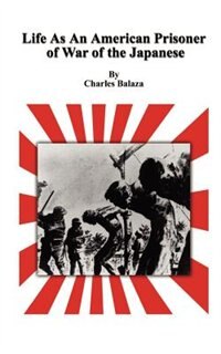 Front cover_Life as an American Prisoner of War of the Japanese