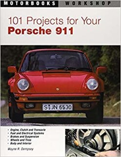 Front cover_101 Projects For Your Porsche 911, 1964-1989