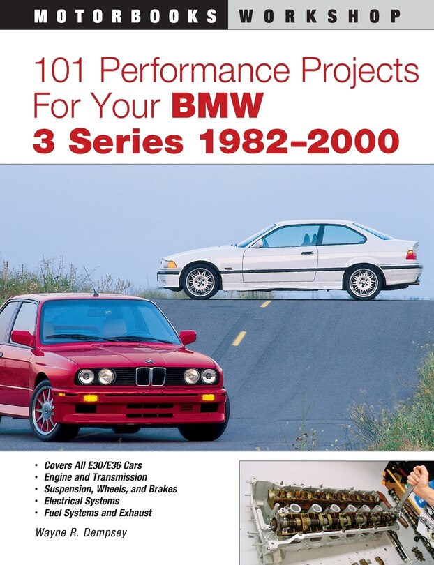 Front cover_101 Performance Projects for Your BMW 3 Series 1982-2000