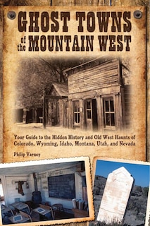 Couverture_Ghost Towns of the Mountain West