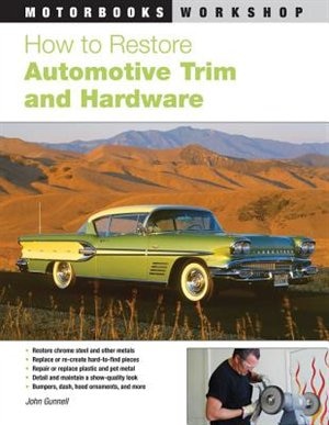 How to Restore Automotive Trim and Hardware