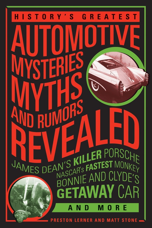 Front cover_History's Greatest Automotive Mysteries, Myths, And Rumors Revealed