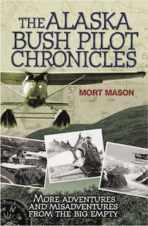 Front cover_The Alaska Bush Pilot Chronicles