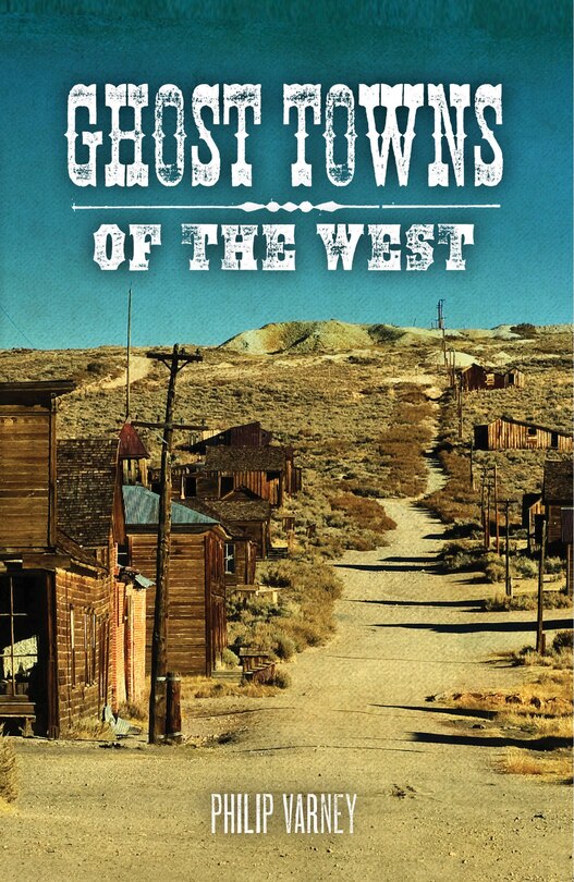 Front cover_Ghost Towns Of The West