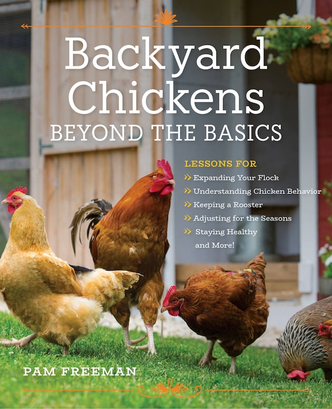 Front cover_Backyard Chickens Beyond the Basics