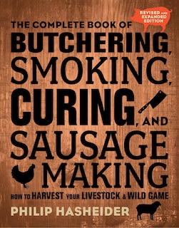 Front cover_The Complete Book of Butchering, Smoking, Curing, and Sausage Making