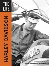 The Life Harley-davidson: Foreword By Norman Reedus And Dave Nichols