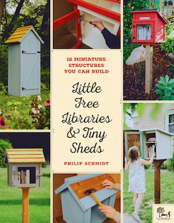 Front cover_Little Free Libraries & Tiny Sheds