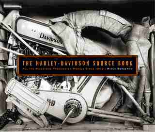 Harley-Davidson Source Book: All the Milestone Production Models Since 1903 de Mitch Bergeron