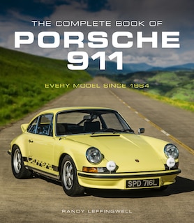 The Complete Book Of Porsche 911: Every Model Since 1964