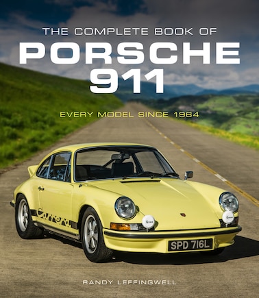 The Complete Book Of Porsche 911: Every Model Since 1964