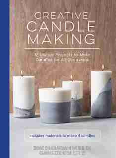 Creative Candle Making: 12 Unique Projects To Make Candles For All Occasions - Includes Materials To Make 4 Candles by Meredith Mennitt