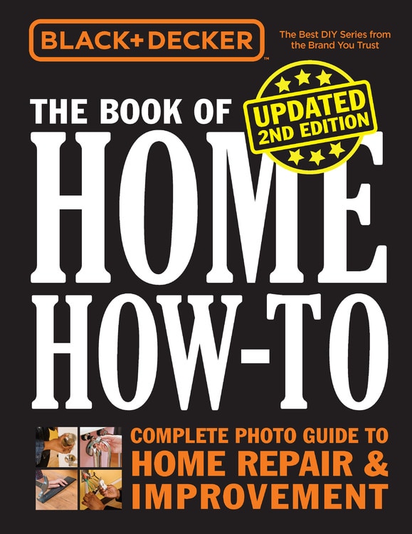 Front cover_Black & Decker The Book of Home How-to, Updated 2nd Edition