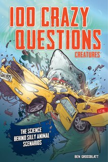 Couverture_100 Crazy Questions: Creatures
