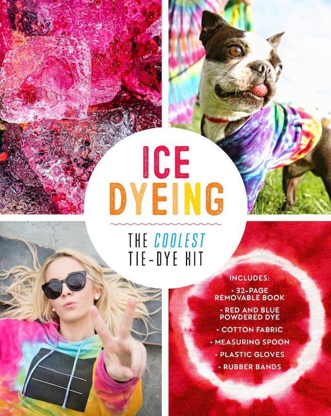 Couverture_Ice Dyeing: The Coolest Tie-Dye Kit