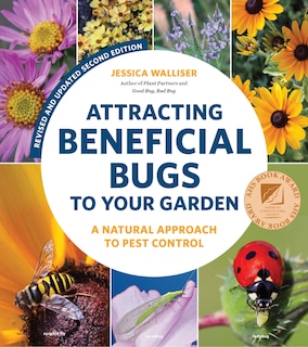 Front cover_Attracting Beneficial Bugs To Your Garden, Revised And Updated Second Edition