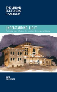 Couverture_The Urban Sketching Handbook Understanding Light