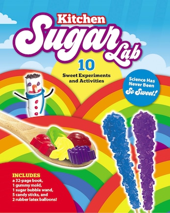 Kitchen Sugar Lab: Science Has Never Been So Sweet! 10 Sweet Experiments and Activities – Includes: a 32-page book, 1 gummy mold, 1 sugar bubble wand, 5 candy sticks, and 2 rubber latex balloons!