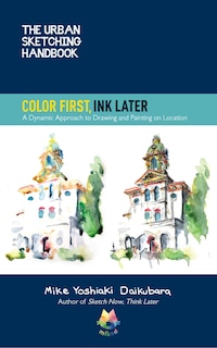 Front cover_The Urban Sketching Handbook Color First, Ink Later