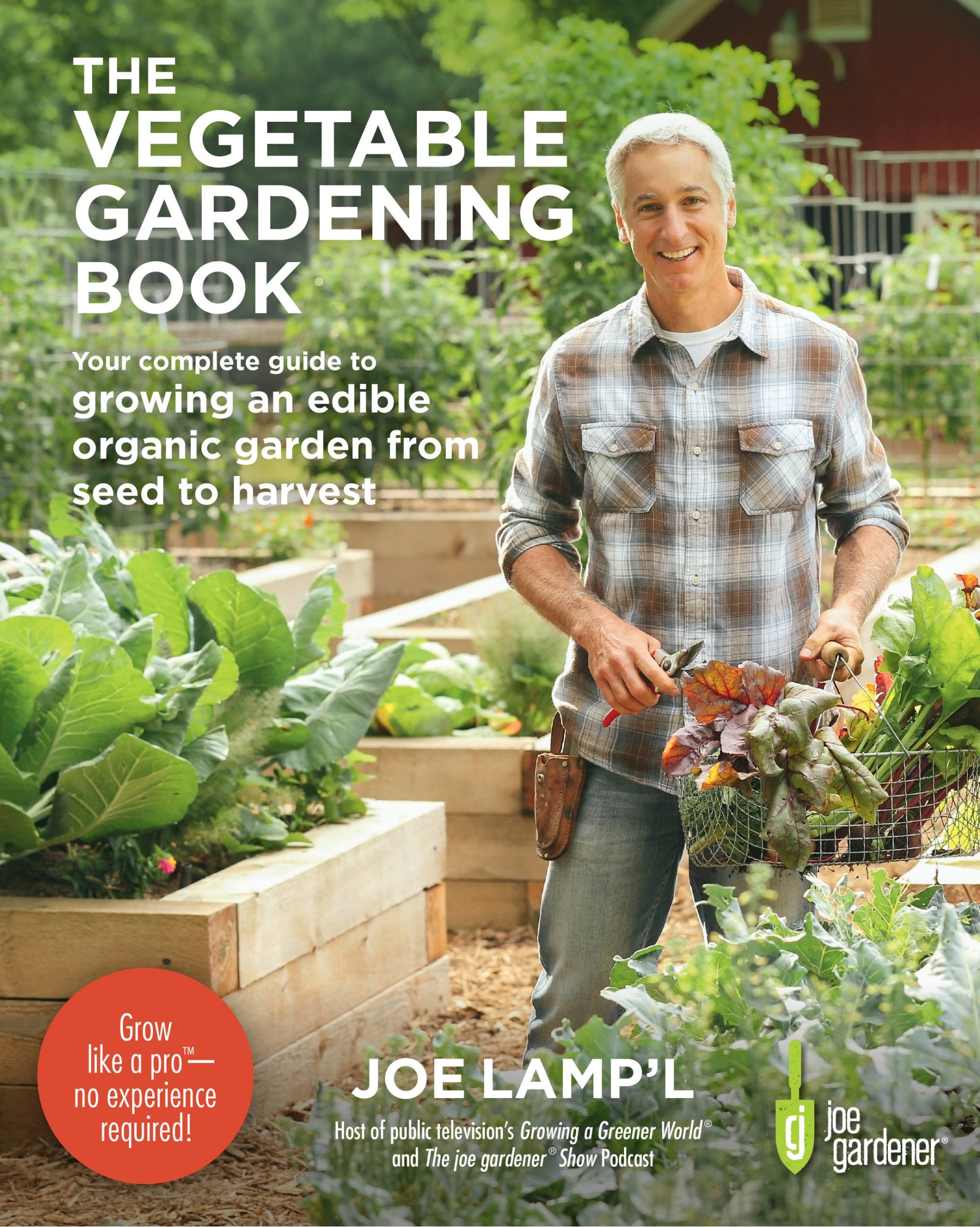 The Vegetable Gardening Book: Your Complete Guide To Growing An