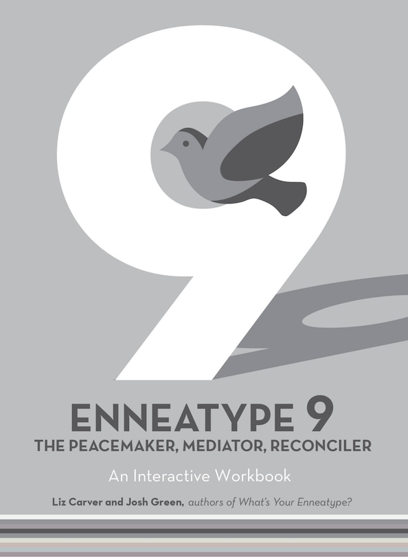 Front cover_Enneatype 9: The Peacemaker, Mediator, Reconciler