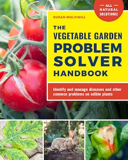 Couverture_The Vegetable Garden Problem Solver Handbook