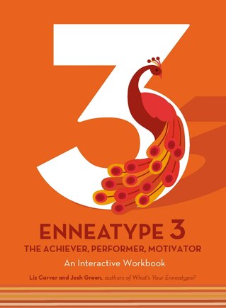 Enneatype 3: The Achiever, Performer, Motivator: An Interactive Workbook